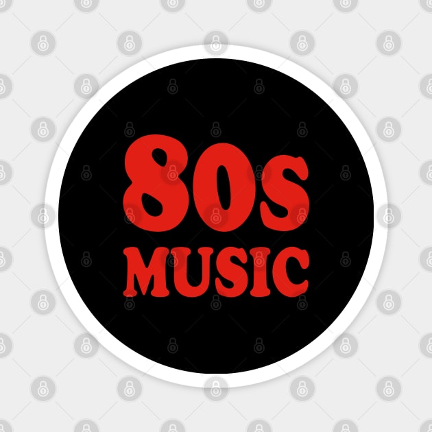 I love 80s Music Magnet by InspireMe